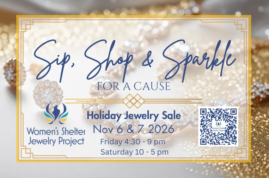 Sip, Shop, and Sparkle: Women's Shelter Jewelry Project's 2026 Annual Sale
